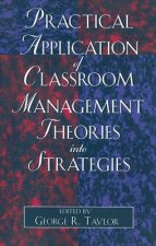 Practical Application of Classroom Management Theories into Strategies