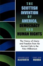 Scottish Invention of America, Democracy and Human Rights