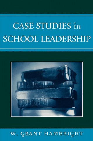 Case Studies in School Leadership