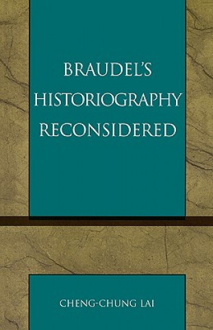 Braudel's Historiography Reconsidered