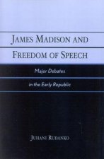 James Madison and Freedom of Speech
