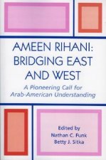 Ameen Rihani: Bridging East and West