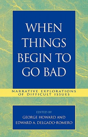 When Things Begin to Go Bad