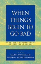 When Things Begin to Go Bad