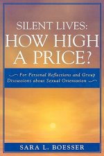 Silent Lives: How High a Price?