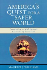 America's Quest for A Safer World