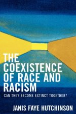 Coexistence of Race and Racism
