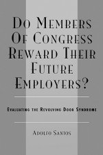 Do Members of Congress Reward Their Future Employers?