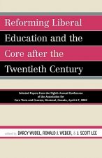 Reforming Liberal Education and the Core after the Twentieth Century