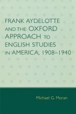 Frank Aydelotte and the Oxford Approach to English Studies in America