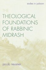 Theological Foundations of Rabbinic Midrash