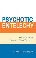 Psychotic Entelechy