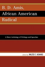 B.D. Amis, African American Radical