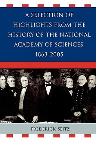 Selection of Highlights from the History of the National Academy of Sciences, 1863-2005