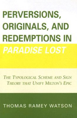 Perversions, Originals, and Redemptions in Paradise Lost