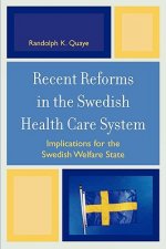 Recent Reforms in the Swedish Health Care System