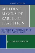 Building Blocks of Rabbinic Tradition
