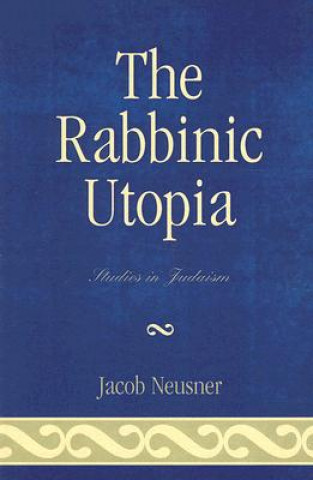 Rabbinic Utopia