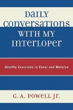 Daily Conversations with my Interloper