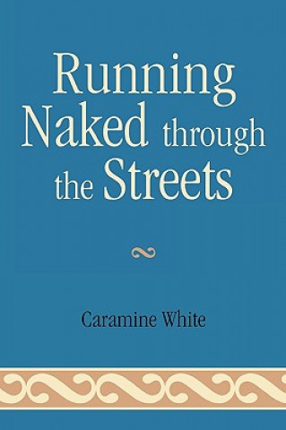 Running Naked Through the Streets