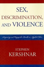 Sex, Discrimination, and Violence