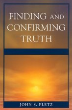 Finding and Confirming Truth