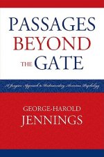 Passages Beyond the Gate