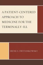 Patient-Centered Approach to Medicine for the Terminally-Ill