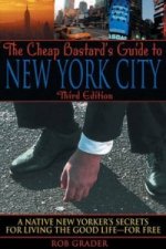 Cheap Bastard's Guide to New York City