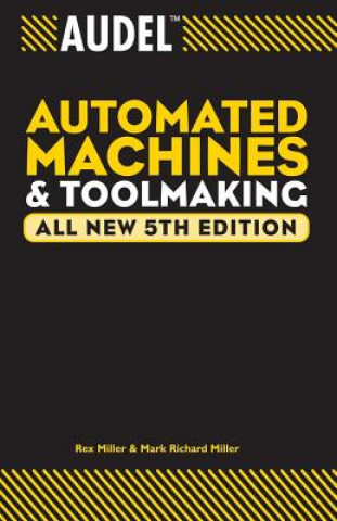 Audel Automated Machines and Toolmaking - All New 5e