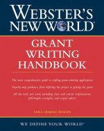 Webster's New World(Tm) Grant Writing Handbook