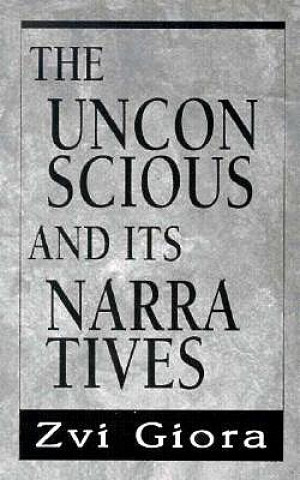 Unconscious and Its Narratives