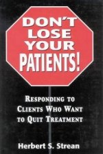 Don't Lose Your Patients
