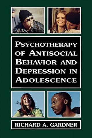 Psychotherapy of Antisocial Behavior and Depressionin Adolescence