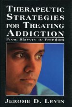 Therapeutic Strategies for Treating Addiction