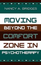Moving Beyond the Comfort Zone in Psychotherapy