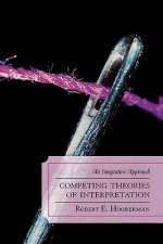 Competing Theories of Interpretation