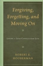 Forgiving, Forgetting, and Moving On