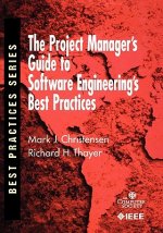 Project Manager's Guide to Software Engineering's Best Practices