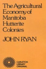 Agricultural Economy of Manitoba Hutterite Colonies