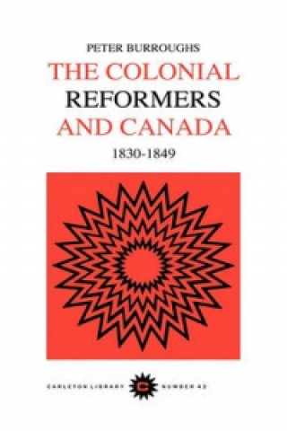 Colonial Reformers and Canada, 1830-1849