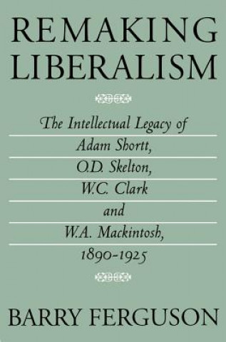 Remaking Liberalism