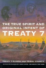 True Spirit and Original Intent of Treaty 7