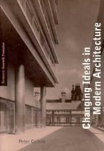 Changing Ideals in Modern Architecture, 1750-1950