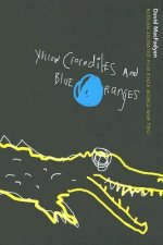 Yellow Crocodiles and Blue Oranges