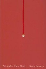 Wet Apples, White Blood