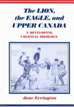 Lion, The Eagle, and Upper Canada