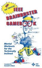 Unofficial IEEE Brainbuster Gamebook - Mental Workouts for the Technically Inclined
