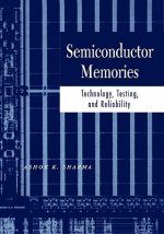 Semiconductor Memories - Technology, Testing and Reliability