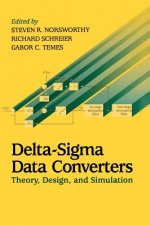 Delta-Sigma Data Converters - Theory, Design and Simulation